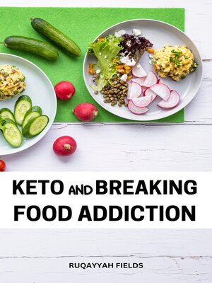 cover image of Keto and Breaking Food Addiction